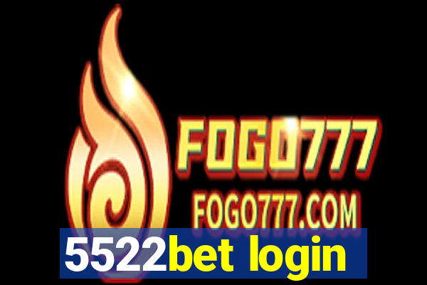 5522bet login